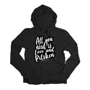380321L Hoodie: All You need is Love and Pilsken...