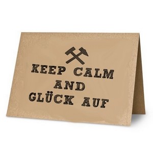 KLK3003 Klappkarte:Keep Calm and Glück Auf!