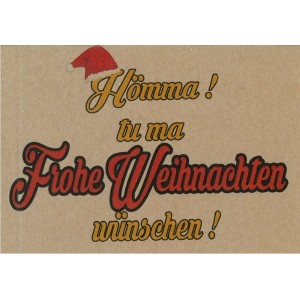 PK3316 Postkarte: Hömma! tu ma Frohe Weihnachten wünschen!