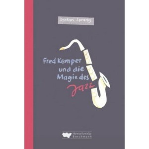 794160 Fred Kemper und die Magie des Jazz: