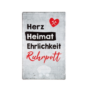 67454-2 Blechschild: Herz, Heimal, Ehrlichkeit - Ruhrpott